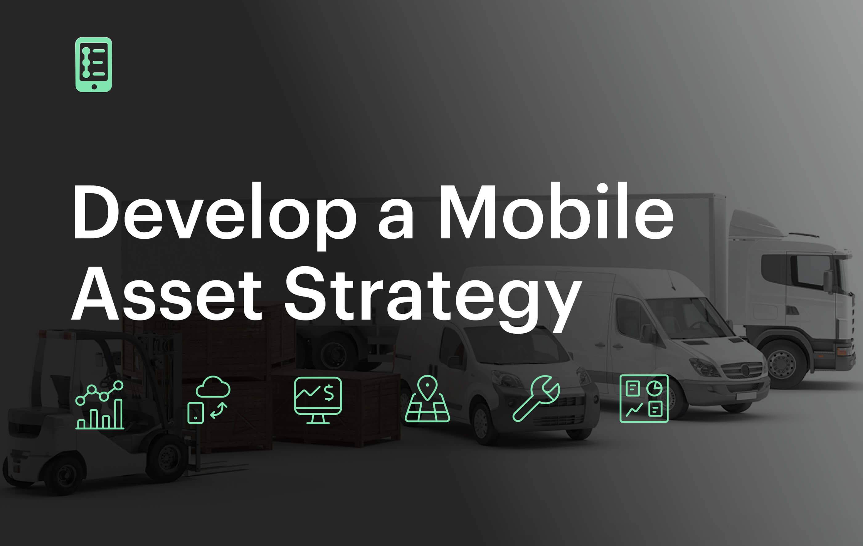 Mobile asset strategy